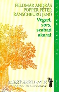Végzet, sors, szabad akarat